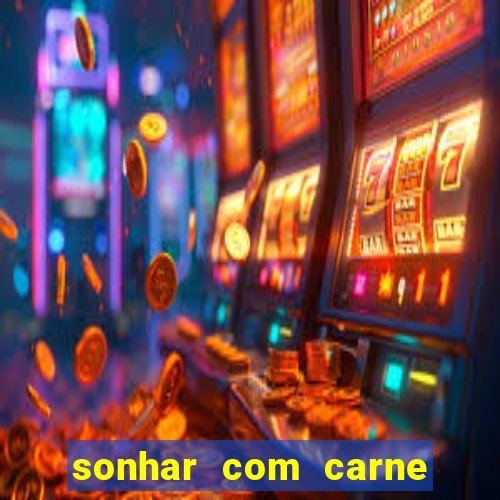 sonhar com carne de porco jogo do bicho